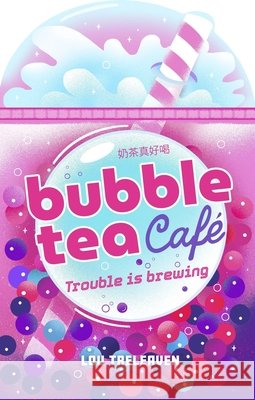 Bubble Tea Cafe Lou Treleaven 9780702349850