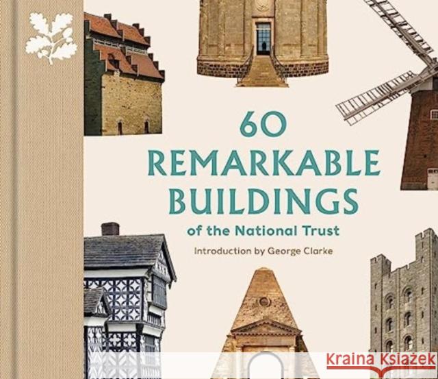 60 Remarkable Buildings of the National Trust Elizabeth Green 9780707804651