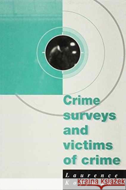 Crime Surveys and Victims of Crime Laurence Koffman 9780708313640