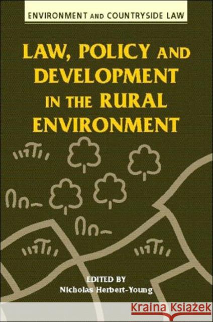 Law, Policy and Development in the Rural Environment  9780708314760 UNIVERSITY OF WALES PRESS