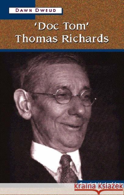 'Doc Tom' Thomas Richards Geraint H. Jenkins 9780708315514 UNIVERSITY OF WALES PRESS