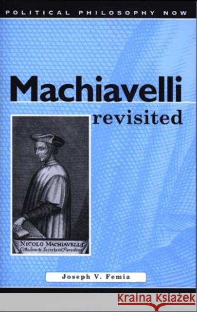 Machiavelli Revisited Joseph V. Femia 9780708317228