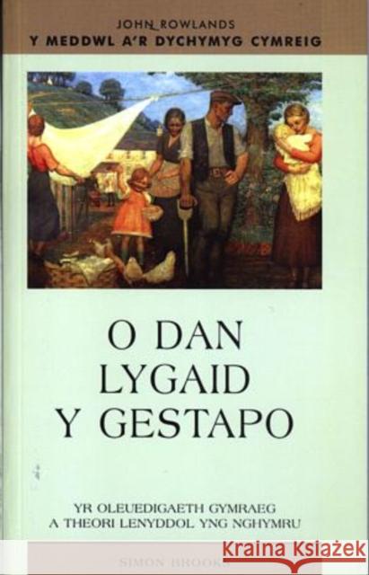 O Dan Lygaid y Gestapo: Yr Oleuedigaeth Gymraeg a Theori Lenyddol Yng Nghymru Brooks, Simon 9780708319215 UNIVERSITY OF WALES PRESS