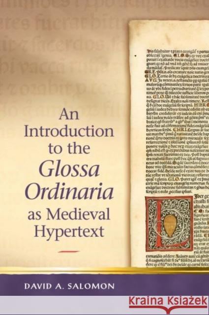 An Introduction to the 'Glossa Ordinaria' as Medieval Hypertext David A. Salomon 9780708324936