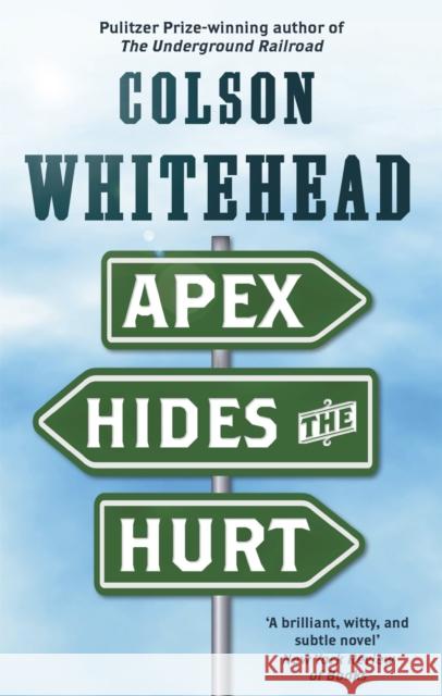 Apex Hides the Hurt Whitehead, Colson 9780708898758