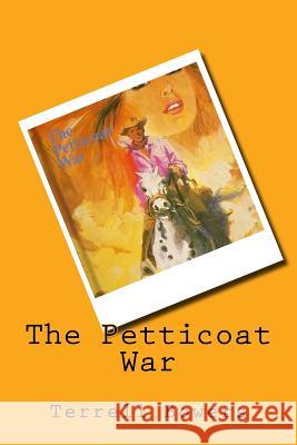 The Petticoat War Terrell L. Bowers 9780709019596