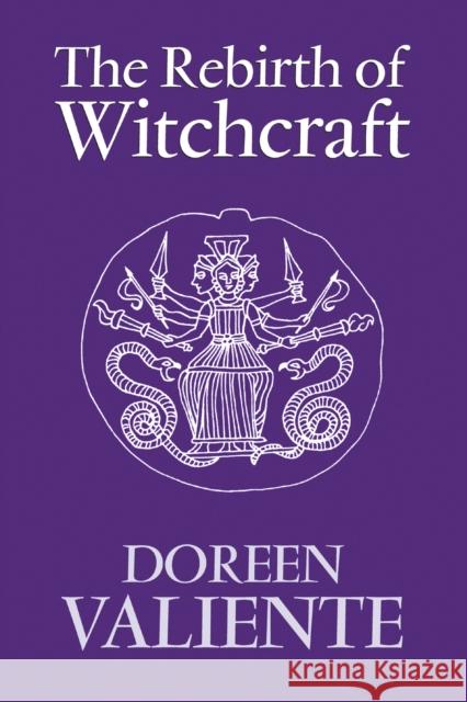 The Rebirth of Witchcraft Doreen Valiente 9780709083696 Robert Hale & Company