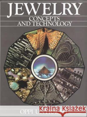 Jewelry Concepts and Technology Oppi Untracht 9780709196167 The Crowood Press Ltd