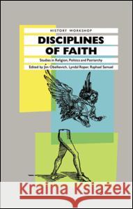 Disciplines of Faith James Obelkevich, Lyndal Roper 9780710209931 Taylor and Francis