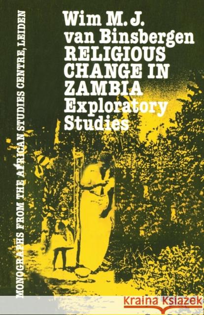 Religious Change In Zambia Wim M. J. Van Binsbergen Gent Jacqueline Van 9780710300126 Routledge
