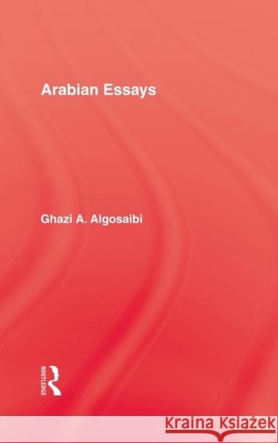 Arabian Essays Algosaibi 9780710300195