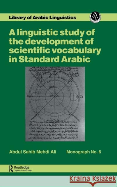 A Linguistic Study of the Development of Scientific Vocabulary in Standard Arabic Ali 9780710300232 Kegan Paul