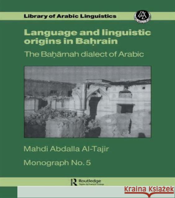 Language & Linguistic Origins in Bahrain Al-Tajir 9780710300249 Routledge