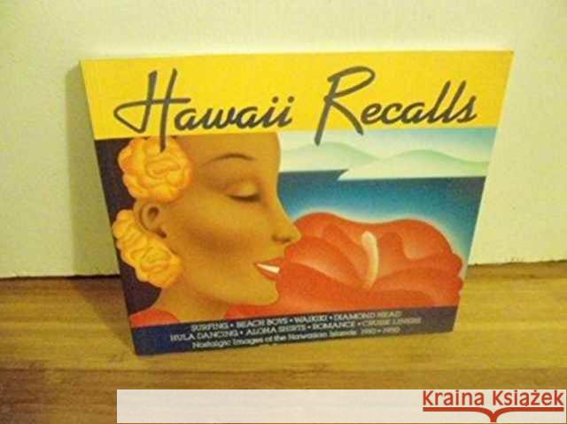 Hawaii Recalls: Nostalgic Images of the Hawaiian Islands: 1910 - 1950 Brown, Desoto 9780710301949 Routledge