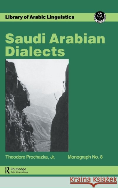 Saudi Arabian Dialects Theodore Prochazka   9780710302045