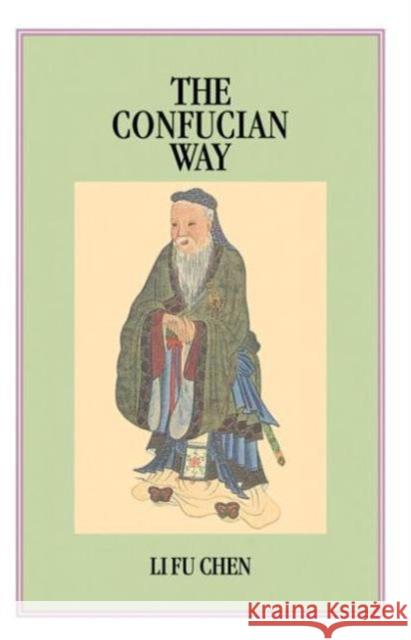 Confucian Way Li Fu Chen   9780710302502 Kegan Paul