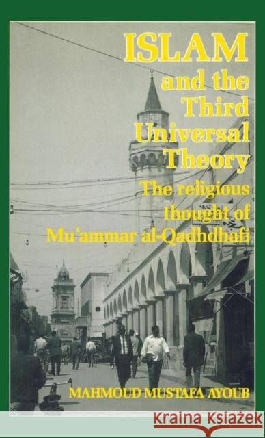 Islam & The Third Universal Theory Ayoub 9780710302601 Routledge