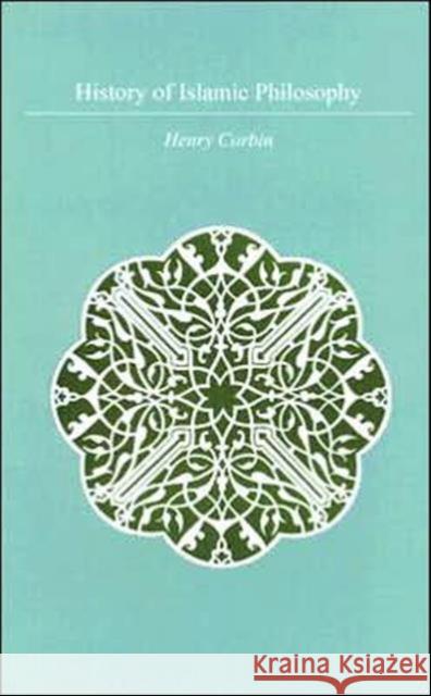 History Of Islamic Philosophy Henry Corbin Liadain Sherrard Philip Sherrard 9780710304162 Kegan Paul International