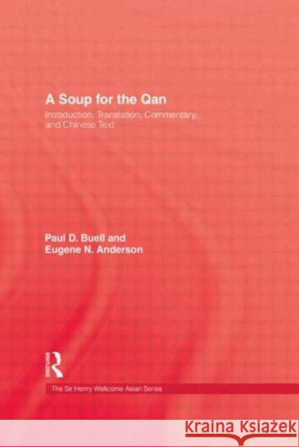 Soup For The Qan Paul Buell Buell                                    E. N. Anderson 9780710305831 Kegan Paul International