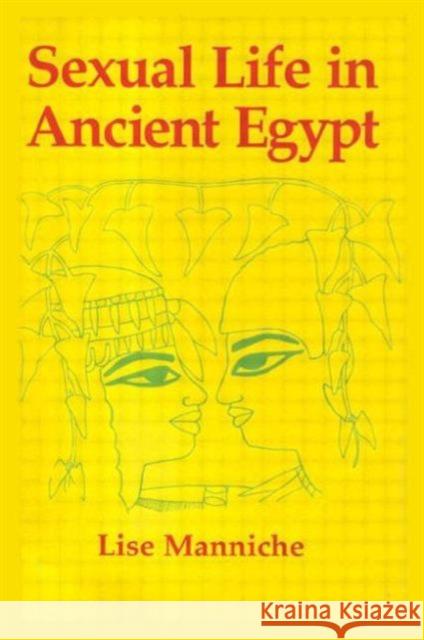 Sexual Life Ancient Egypt Hb Lise Manniche 9780710308047 Kegan Paul International