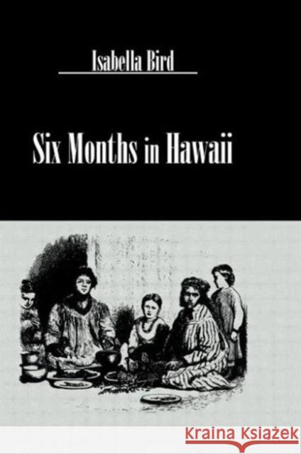 Six Months In Hawaii Hb Isabella Lucy Bird 9780710308115 Kegan Paul International