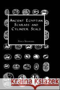Ancient Egyptian Scarabs Percy E. Newberry 9780710309440 Kegan Paul International