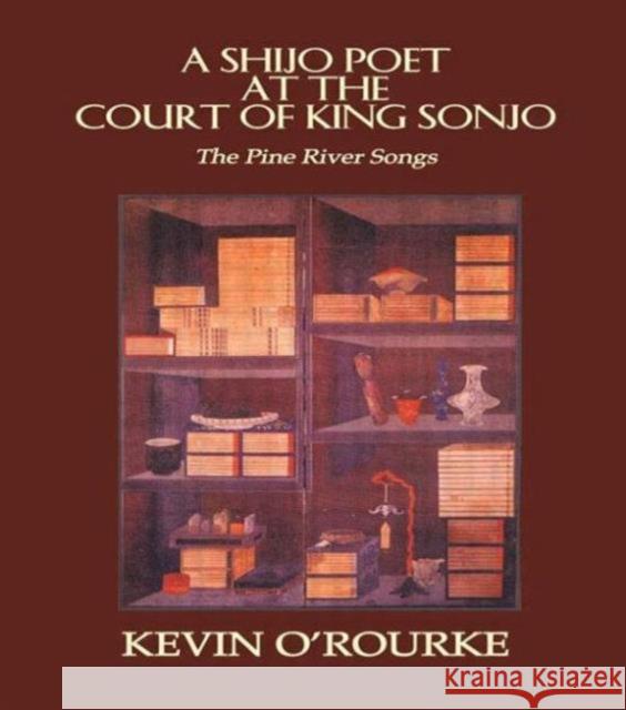 Shijo Poet At The Court Chong Ch'ol Chong Ch'ol                              Kevin O'Rourke 9780710309815 Kegan Paul International