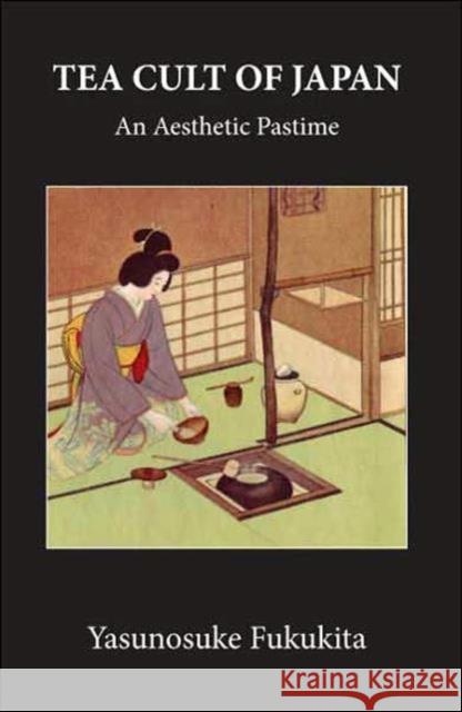 Tea Cult Of Japan Yasunosuke Fukukita Charles B. McLane Fukukita 9780710310217 Kegan Paul International