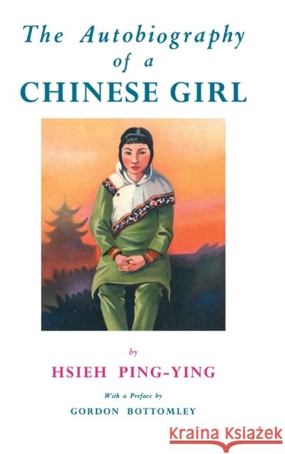 Autobiography Of A Chinese Girl Hsieh Ping-Ying Keith Crome James Williams 9780710310415 Columbia University Press