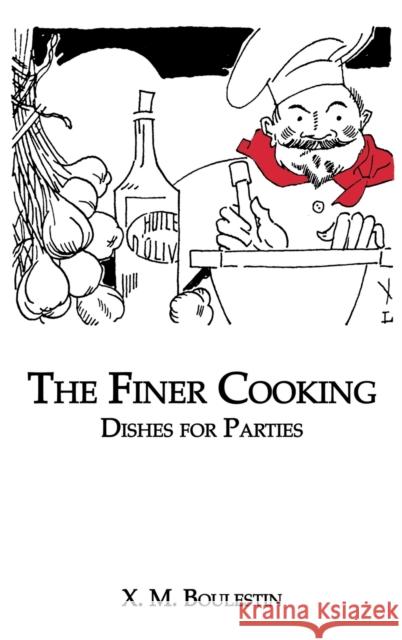 Finer Cooking: Dishes for Boulestin 9780710310552 Kegan Paul International