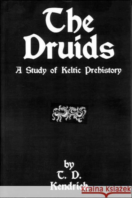 Druids T. D. Kendrick 9780710310859 Kegan Paul International