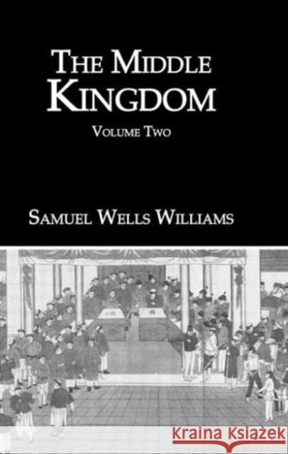 Middle Kingdom 2 Vol Set S. Wells Williams  Williams 9780710311672 Columbia University Press