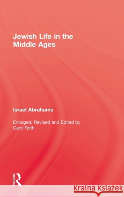 Jewish Life in the Middle Ages Abrahams 9780710311733 KEGAN PAUL