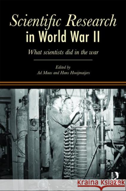 Scientific Research in World War II: What Scientists Did in the War Maas, Ad 9780710313409 Kegan Paul International