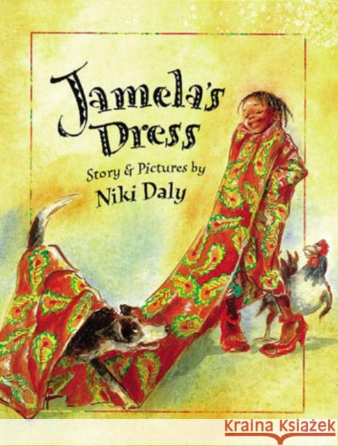 Jamela's Dress Niki Daly 9780711214491 Frances Lincoln Publishers Ltd