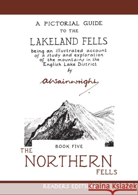 The Northern Fells: A Pictorial Guide to the Lakeland Fells Alfred Wainwright 9780711224582