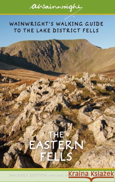 The Eastern Fells (Walkers Edition): Wainwright's Walking Guide to the Lake District Fells Book 1 Alfred Wainwright Clive Hutchby 9780711236288 Frances Lincoln Publishers Ltd