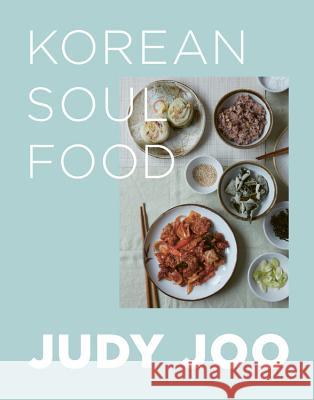 Judy Joo's Korean Soul Food Judy Joo 9780711242104 White Lion Publishing