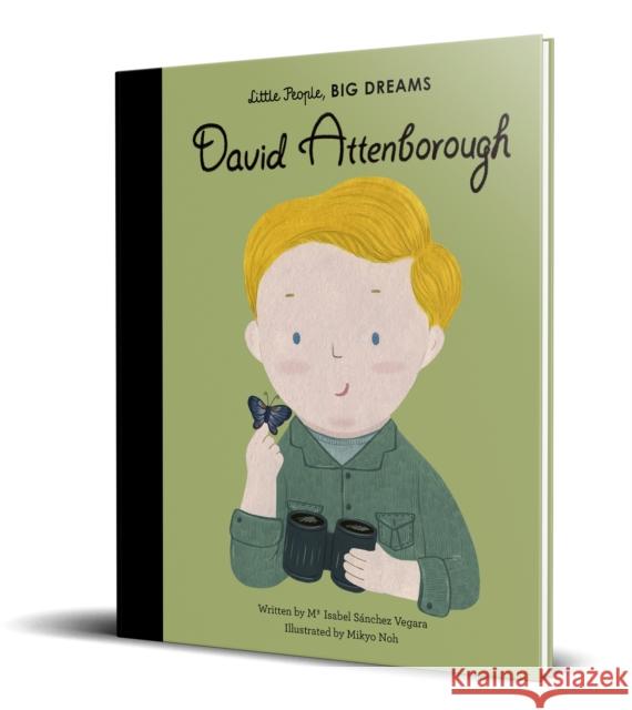 David Attenborough Maria Isabel Sanchez Vegara 9780711245631 Frances Lincoln Publishers Ltd