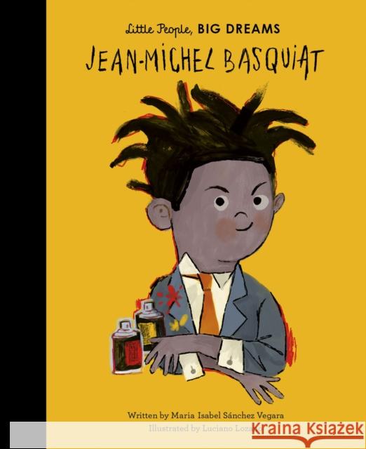 Jean-Michel Basquiat Sanchez Vegara, Maria Isabel 9780711245792 Frances Lincoln Publishers Ltd