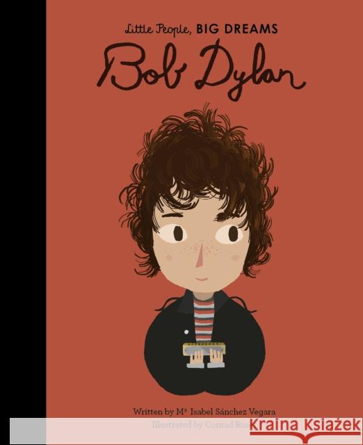 Bob Dylan Maria Isabel Sanchez Vegara 9780711246744 Quarto Publishing PLC