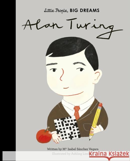 Alan Turing Maria Isabel Sanchez Vegara 9780711246775 Quarto Publishing PLC