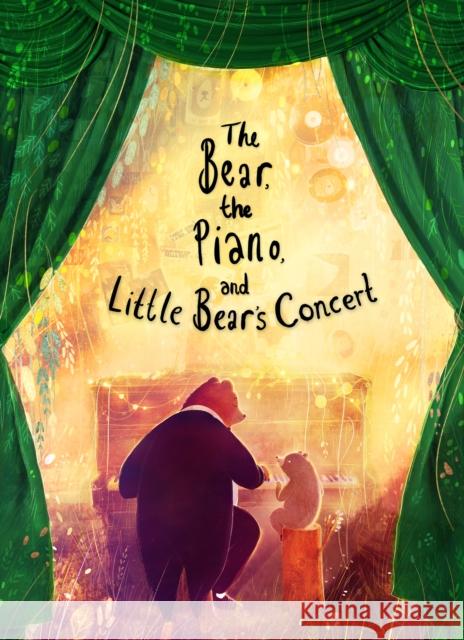 The Bear, the Piano and Little Bear's Concert David Litchfield 9780711247253 Frances Lincoln Publishers Ltd