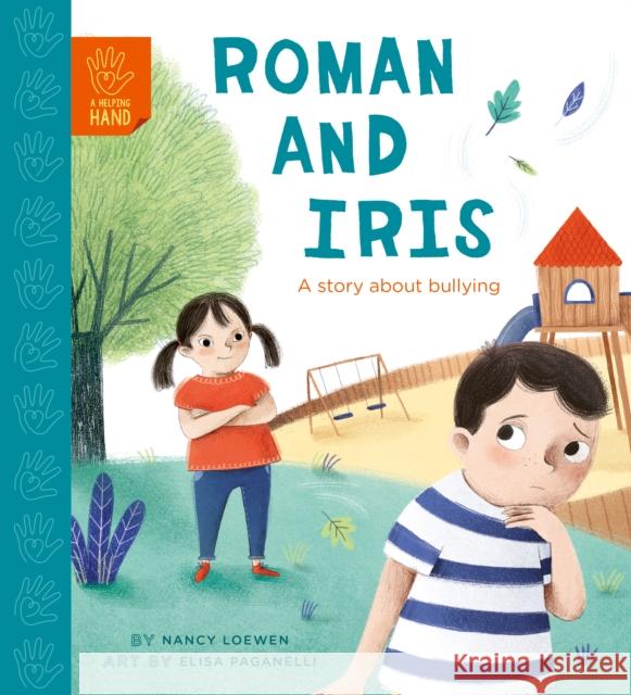 Roman and Iris: A Story about Bullying Elisa Paganelli 9780711250970