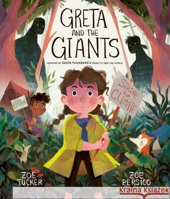 Greta and the Giants: inspired by Greta Thunberg's stand to save the world Zoe Tucker 9780711253759