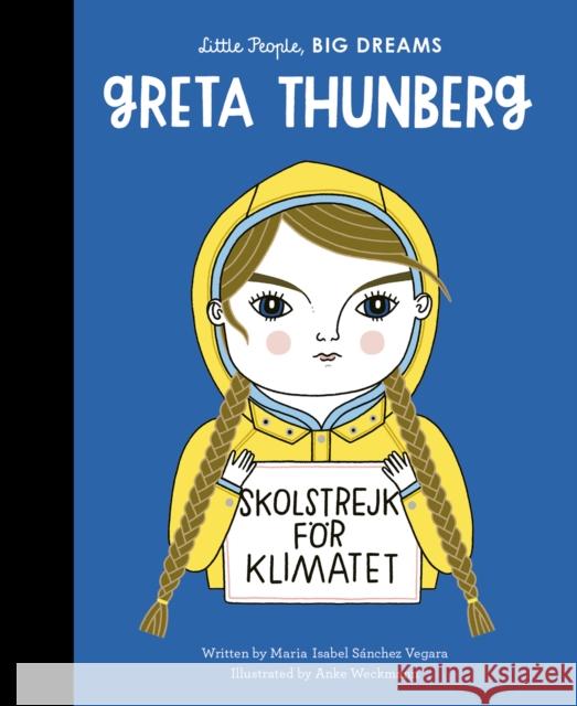 Greta Thunberg Maria Isabel Sanchez Vegara 9780711256439 Quarto Publishing PLC