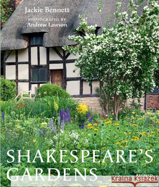 Shakespeare's Gardens Shakespeare Birthplace Trust             Jackie Bennett Andrew Lawson 9780711256989 Quarto Publishing PLC