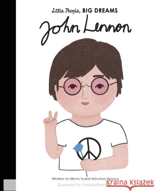 John Lennon Maria Isabel Sanchez Vegara 9780711257658 Quarto Publishing PLC