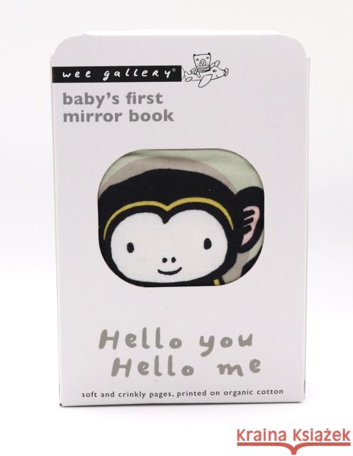 Hello You, Hello Me: Baby's First Mirror Book - Soft and Crinkly Pages, Printed on Organic Cotton Sajnani, Surya 9780711258099 Words & Pictures