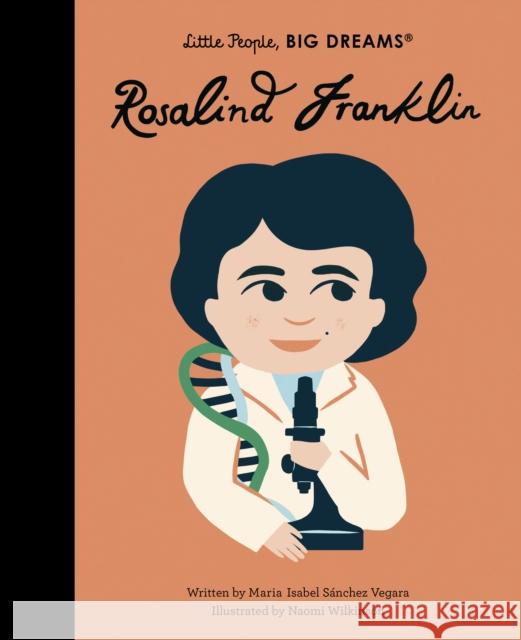 Rosalind Franklin Maria Isabel Sanchez Vegara 9780711259560 Quarto Publishing PLC